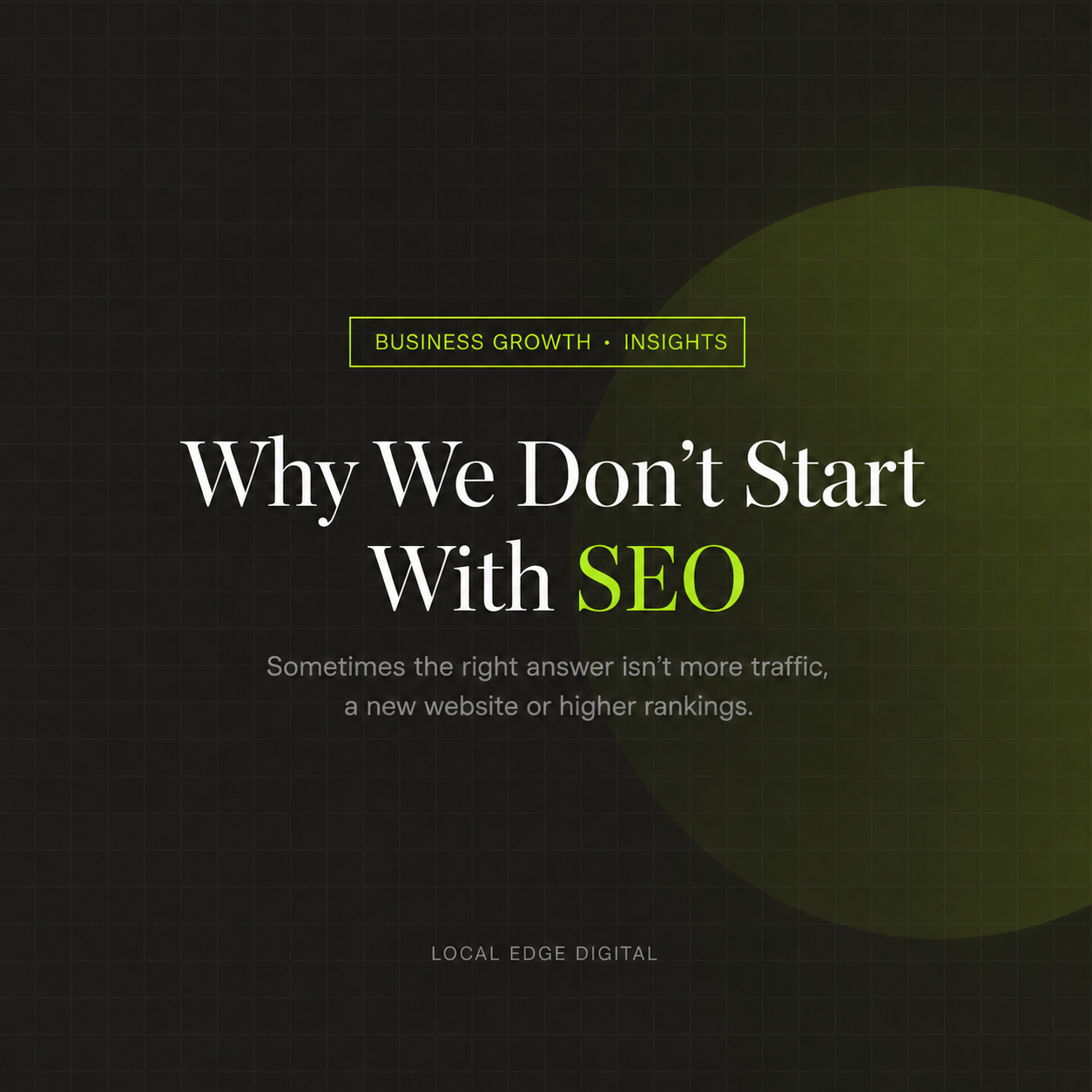 Why We Don’t Start With SEO