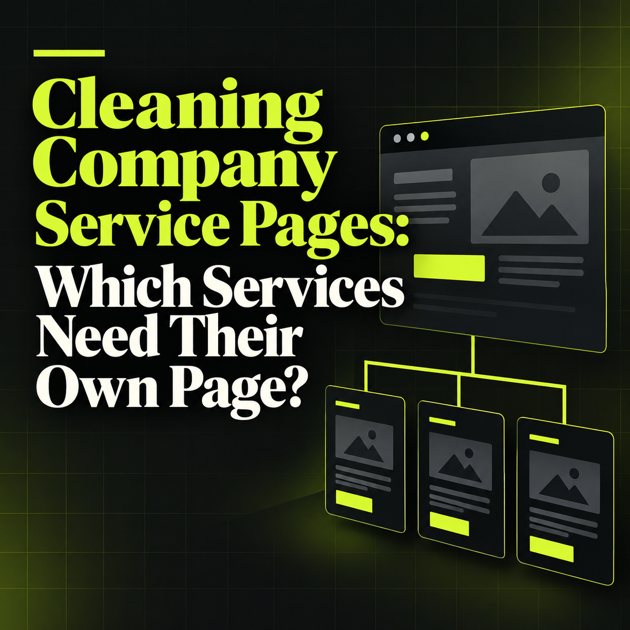 Cleaning Company Service Pages: Which Services Need Their Own Page?