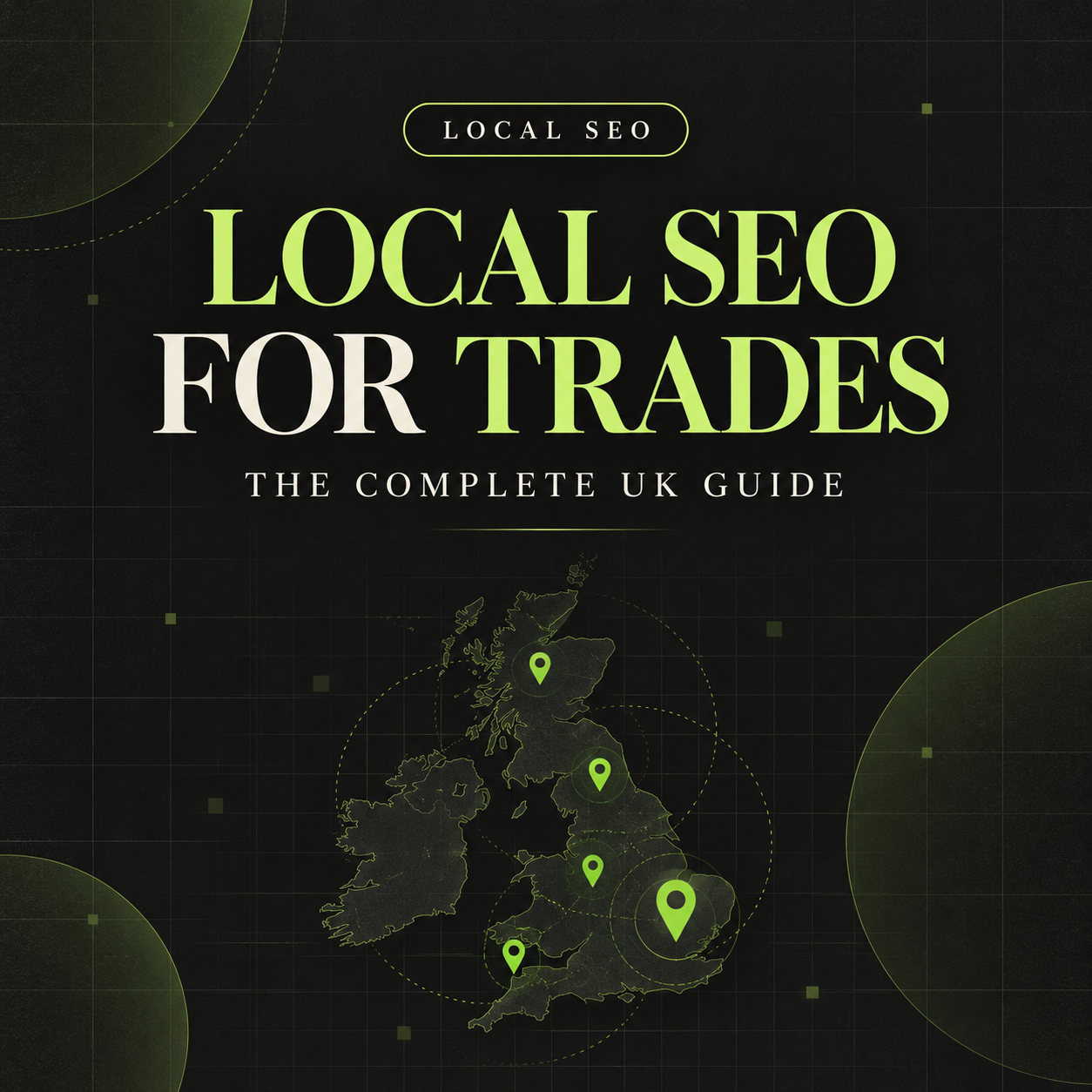 Local SEO for Trades: The Complete UK Guide